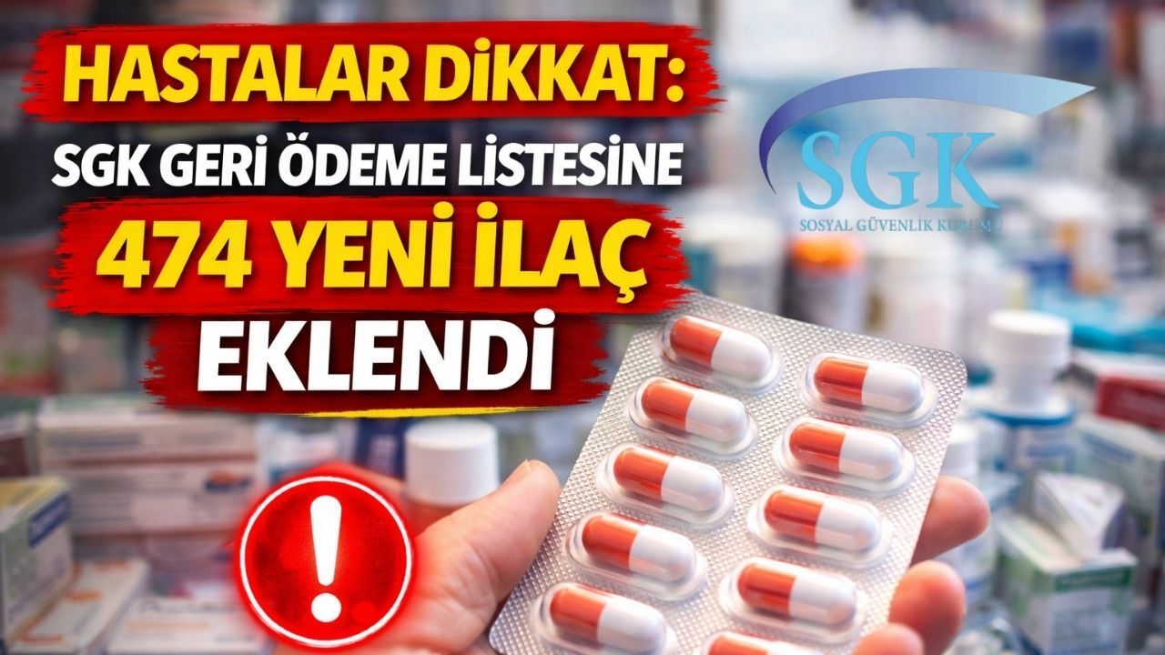 Hastalar Dikkat: SGK Geri Ödeme Listesine 474 Yeni İlaç Eklendi