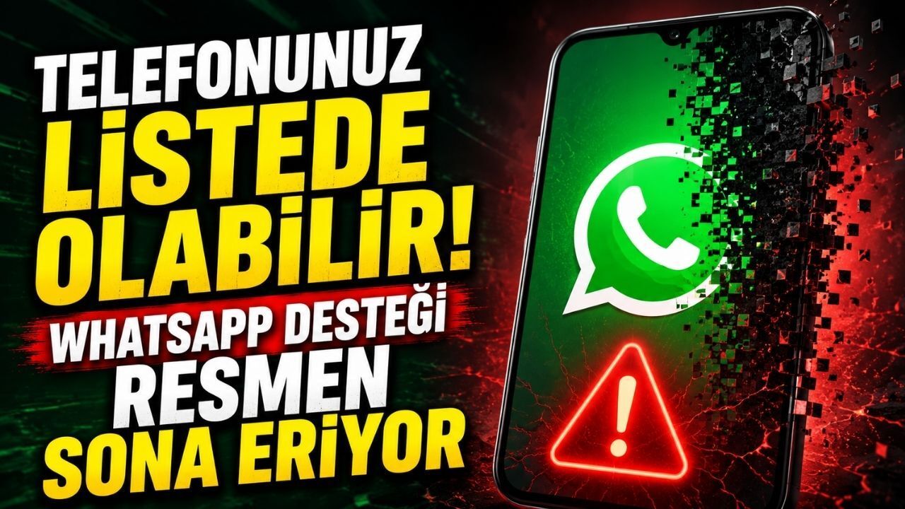 Telefonunuz Listede Olabilir! WhatsApp Desteği Resmen Sona Eriyor