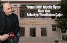 Yozgat MHP Meclis Üyesi Uçar'dan Belediye Yönetimine Çağrı