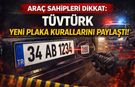 Araç Sahipleri Dikkat: TÜVTÜRK Yeni Plaka Kurallarını Yayımladı