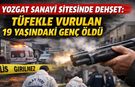 Yozgat Sanayi Sitesinde Dehşet: Tüfekle Vurulan 19 Yaşındaki Genç Öldü