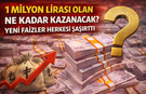 1 Milyon Lirası Olan Ne Kadar Kazanacak? Yeni Faizler Herkesi Şaşırttı