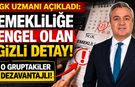 “Neden Emekli Olamıyorum?” SGK Uzmanı Özgür Erdursun Kritik Detayı Açıkladı!