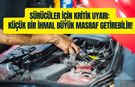 Sürücüler İçin Kritik Uyarı: Küçük Bir İhmal Büyük Masraf Getirebilir!