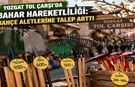 Yozgat Tol Çarşı’da Bahar Hareketliliği: Bahçe Aletlerine Talep Arttı