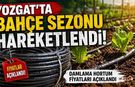 Yozgat’ta Bahçe Sezonu Hareketlendi: Damlama Hortum Fiyatları Açıklandı