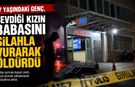 Sevdiği Kızın Babasını Kurşun Yağmuruna Tuttu