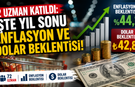 72 uzman katıldı: İşte yıl sonu enflasyon ve dolar beklentisi!