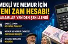 Emekli ve Memur İçin Yeni Zam Hesabı! Rakamlar Yeniden Şekillendi