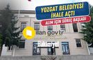 Yozgat Belediyesi ihale açtı: alım için süreç başladı