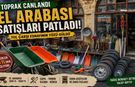 Toprak Canlandı, El Arabası Satışları Patladı!