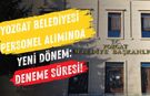 Yozgat Belediyesi Personel Alımında Yeni Dönem: Deneme Süresi!