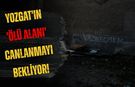 Yozgat'ın 'Ölü Alanı' Canlanmayı Bekliyor!
