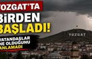 Yozgat'ta Birden Başladı: Vatandaşlar Ne Olduğunu Anlamadı