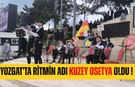 Yozgat’ta Ritmin Adı Kuzey Osetya Oldu
