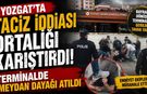 Yozgat'ta Taciz İddiası Ortalığı Karıştırdı: Terminalde Meydan Dayağı Atıldı