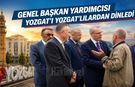 Genel Başkan Yardımcısı Yozgat'ı Yozgatlılardan Dinledi