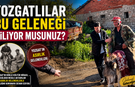 Yozgatlılar Bu Geleneği Biliyor Musunuz?
