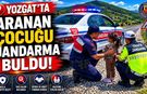 Yozgat'ta Aranan Çocuğu Jandarma Buldu