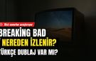 Breaking Bad hangi platformda, nereden izlenir? Breaking Bad kaç sezon, kaç bölüm, Türkçe dublaj var mı?