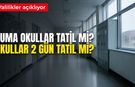 Cuma okullar tatil mi, okullar 2 gün tatil mi? 16 Ekim Cuma okul var mı? İstanbul, Kocaeli, Yalova ve Sakarya'da son durum ve Valilik açıklamaları