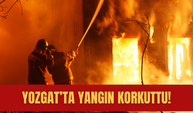 Yozgat’ta Yangın Korkuttu: Nedeni Hala Bulunamadı!