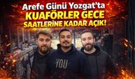 Arefe Günü Yozgat’ta Kuaförler Gece Saatlerine Kadar Açık