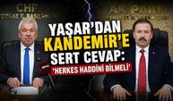 Yaşar’dan Kandemir’e Sert Cevap: ‘Herkes Haddini Bilmeli’