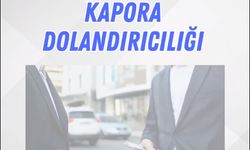 Kapora dolandırıcılığı uyarısı