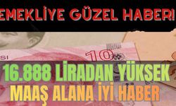 16.800 Liradan Fazla Maaş Alan Emeklilere Müjde! Ay Bitmeden Bu Ödeme Verilecek