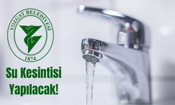Yozgat’ta 11 Mahalle İçin Önemli Uyarı: Su Kesintisi Yapılacak!