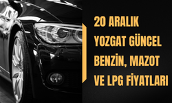 20 Aralık Yozgat Güncel Benzin, Mazot ve LPG Fiyatları