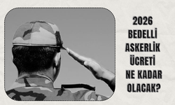 2026 Bedelli Askerlik Ücreti Ne Kadar Olacak?