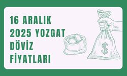 16 Aralık 2025 Yozgat Döviz Fiyatları: Dolar ve Euro Ne Kadar?