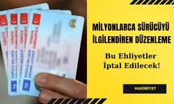 Milyonlarca Sürücüyü İlgilendiren Düzenleme: Bu Ehliyetler İptal Edilecek!