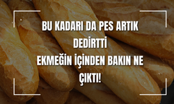 Bu Kadarı da Pes Artık Dedirtti: Bakın Ekmeğin İçinden Ne Çıktı!