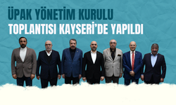 Anadolu ÜPAK Stratejik Yönetim Kurulu Toplantısı Kayseri’de Yapıldı