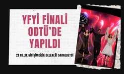 YFYİ Finali ODTÜ’de Yapıldı: 21 Yıllık Girişimcilik Geleneği Sahnedeydi