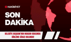 Belediye Başkanı’nın Makam Odasında Dinleme Cihazı Bulundu!