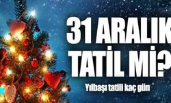 Yılbaşı tatil tarihleri ve günleri 2026 | 31 Aralık tatil mi, yarım gün mü? Yılbaşı tatili kaç gün olacak?