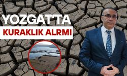 Yozgat'ta Kuraklık Alarmı: Su Seviyesi Kritik Düzeyin Altında