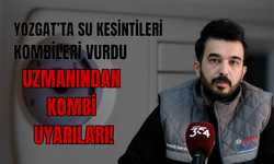 Yozgat’ta Su Kesintileri Kombileri Vurdu: Uzmanından Kombi Uyarıları!