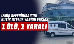 İzmir Seferihisar'da Butik Otelde Yangın Faciası: 1 Ölü, 1 Yaralı