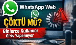 WhatsApp Web Çöktü mü? 27 Şubat 2026