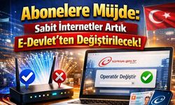 Abonelere Müjde: Sabit İnternetler Artık E- Devlet'ten Değiştirilecek!