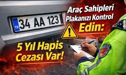 Araç Sahipleri Plakanızı Kontrol  Edin: 5 Yıl Hapis Cezası Var!