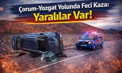 Çorum- Yozgat Yolunda Feci Kaza: Yaralılar Var!