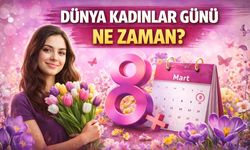 Dünya Kadınlar Günü Ne Zaman?