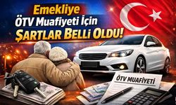 Emekliye ÖTV Muafiyeti İçin Şartlar Belli Oldu!