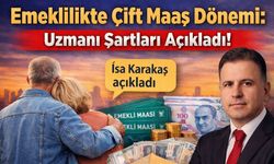 Emeklilikte Çift Maaş Dönemi: Uzmanı Şartları Açıkladı!